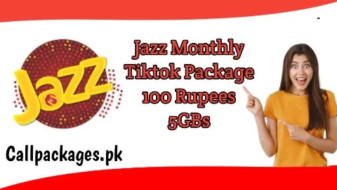 Monthly Tiktok Package Jazz/Details/100 Rupess/5GBs